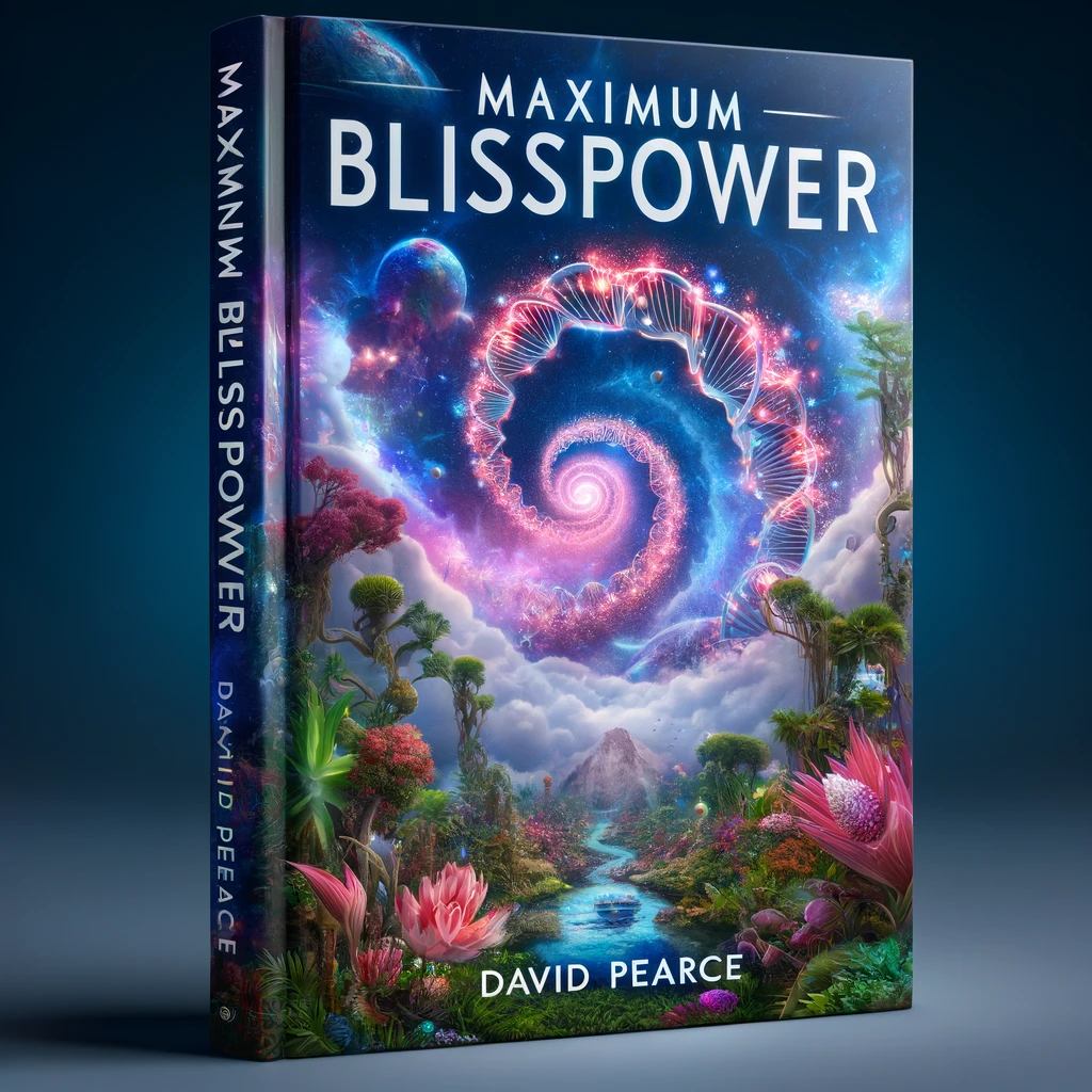 Maxiumum Blisspower by David Pearce