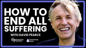 David Pearce | How to End All Suffering